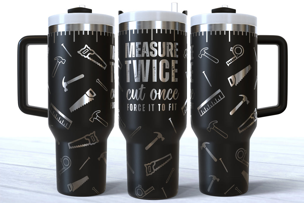 Measure Twice Cut Once