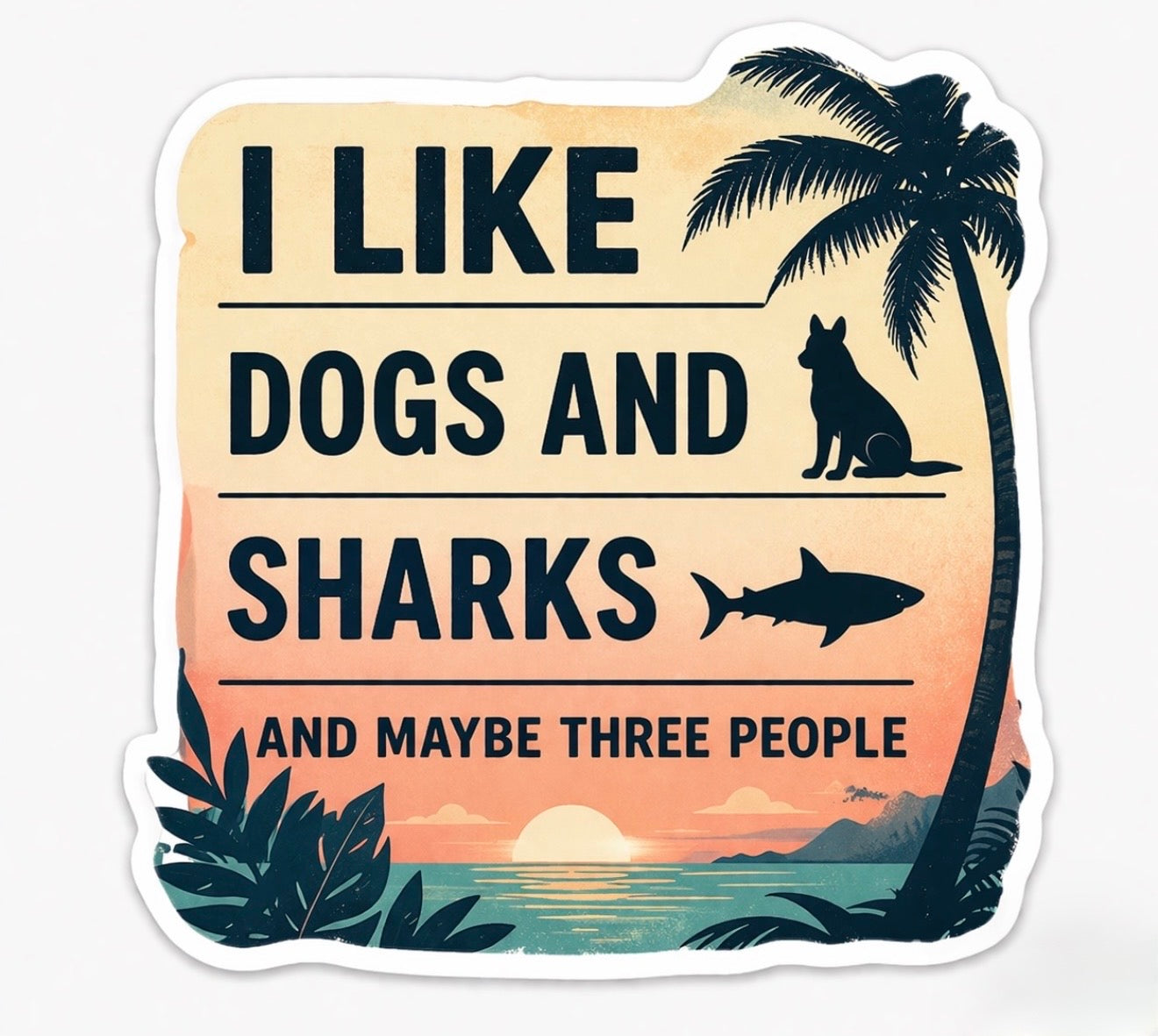 I like Dogs & Sharks and maybe three people sticker